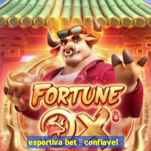 esportiva bet 茅 confiavel