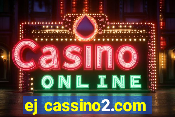 ej cassino2.com