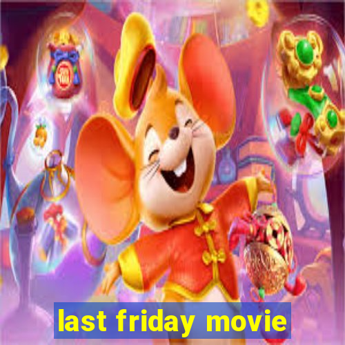 last friday movie