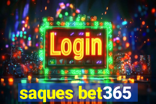 saques bet365