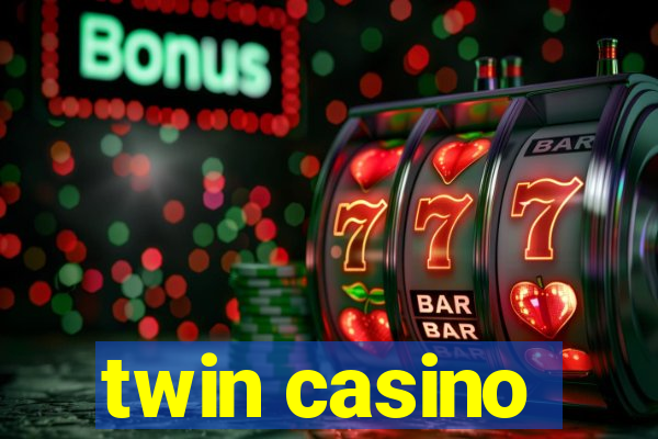 twin casino