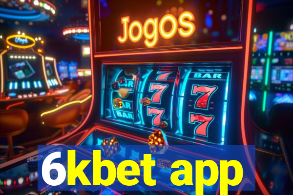 6kbet app