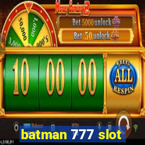 batman 777 slot