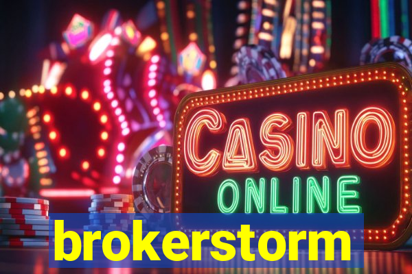 brokerstorm