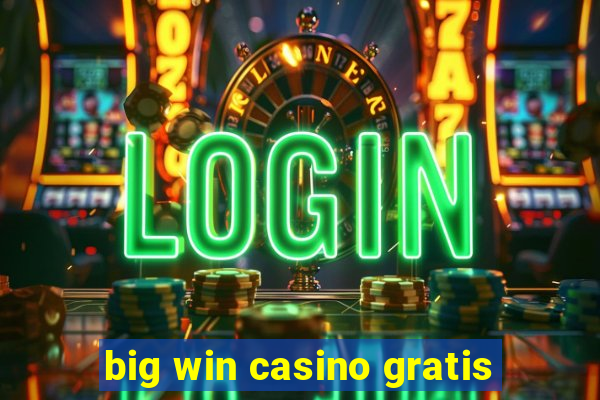 big win casino gratis