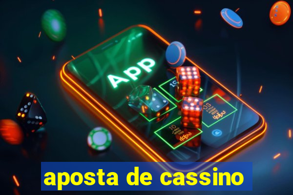 aposta de cassino