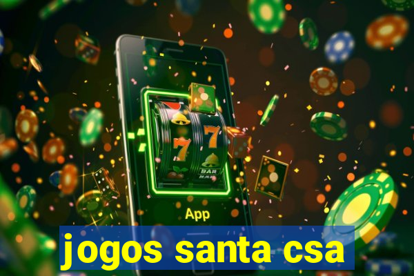 jogos santa csa