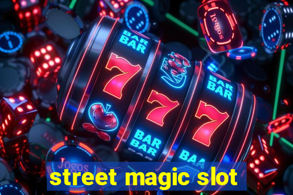 street magic slot