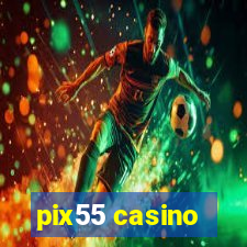 pix55 casino