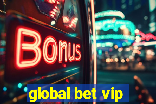 global bet vip