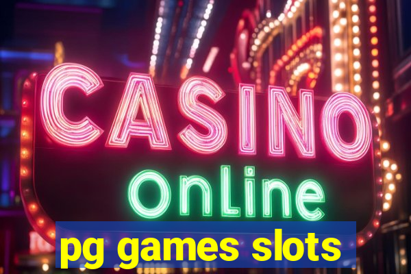 pg games slots