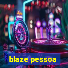 blaze pessoa