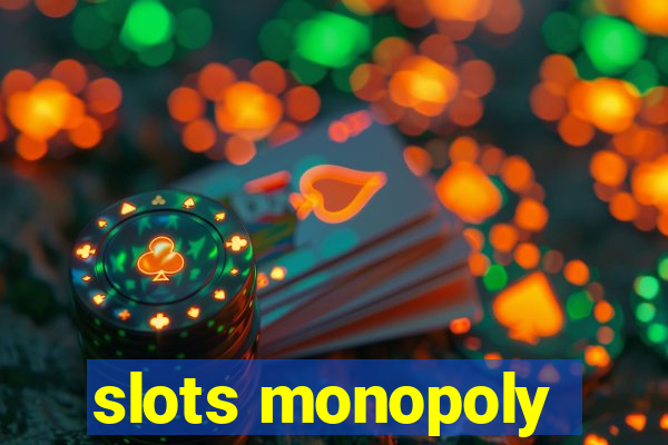 slots monopoly