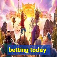 betting today