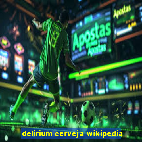 delirium cerveja wikipedia