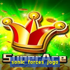 sonic forces jogo de corrida dinheiro infinito