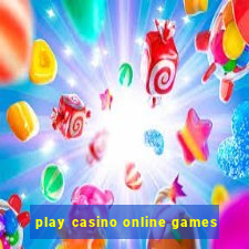 play casino online games