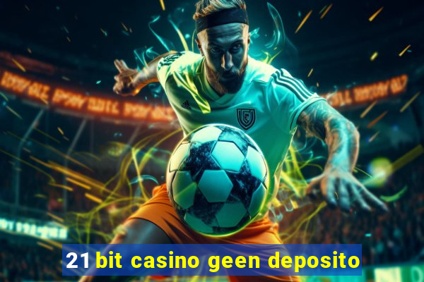 21 bit casino geen deposito