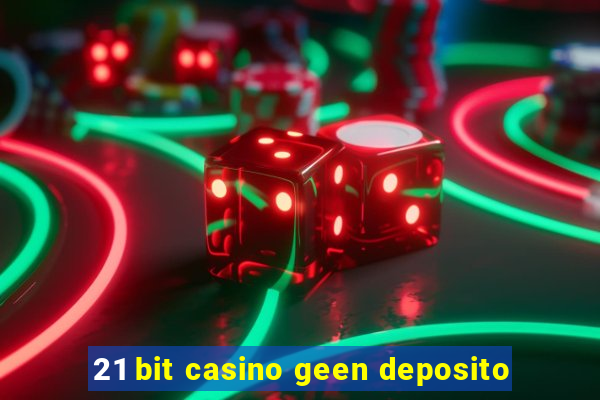 21 bit casino geen deposito