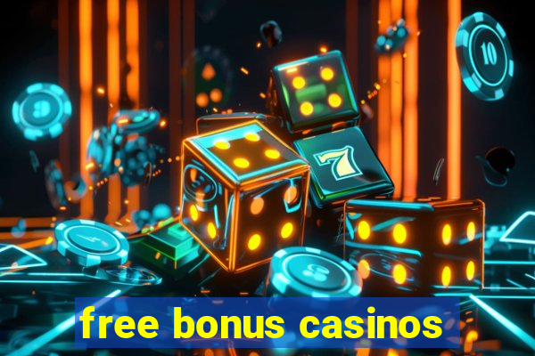 free bonus casinos