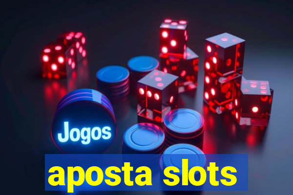 aposta slots