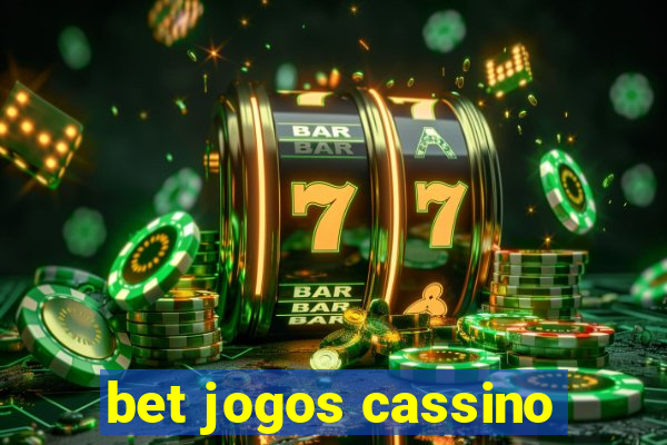 bet jogos cassino