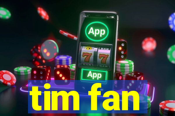 tim fan