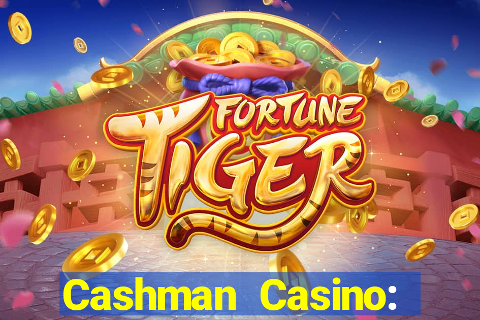 Cashman Casino: Pokies & Slots