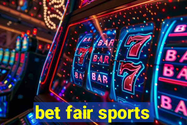 bet fair sports