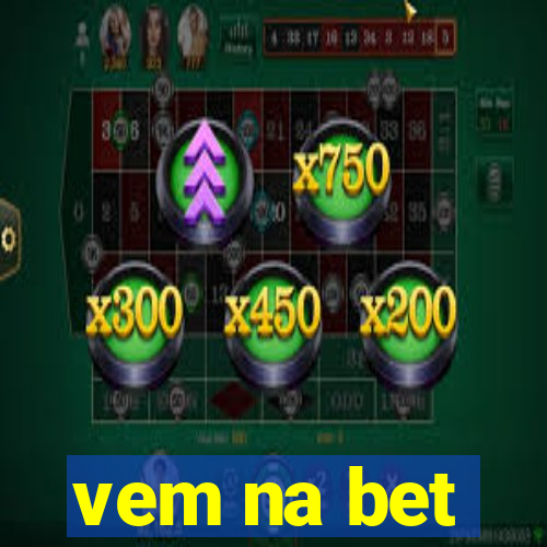 vem na bet