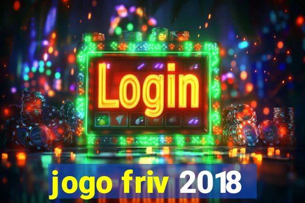 jogo friv 2018