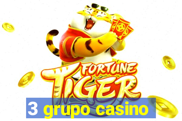 3 grupo casino