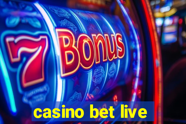 casino bet live