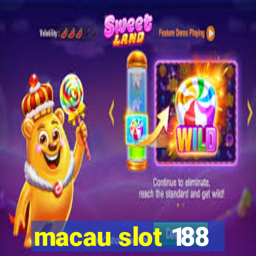 macau slot 188