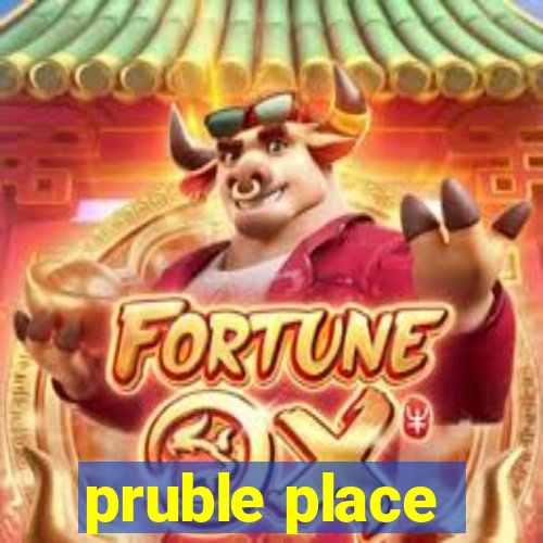 pruble place