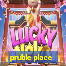 pruble place