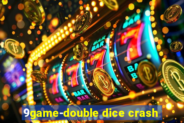 9game-double dice crash