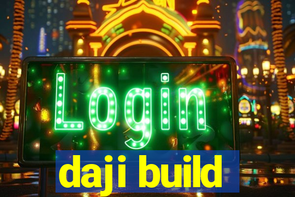 daji build