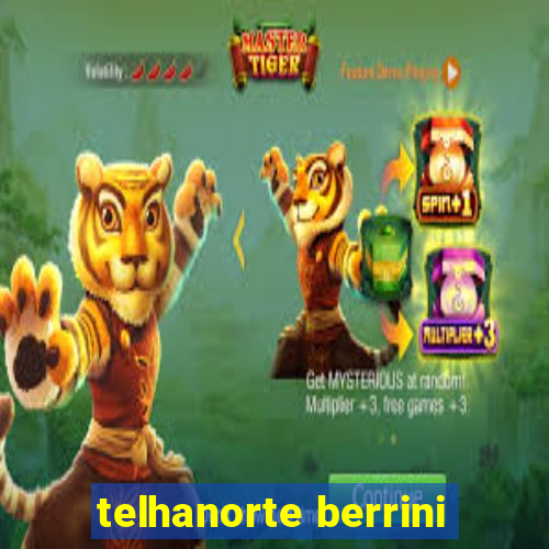 telhanorte berrini