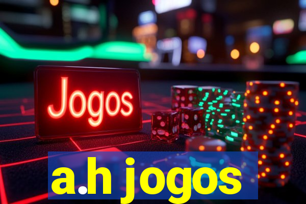 a.h jogos