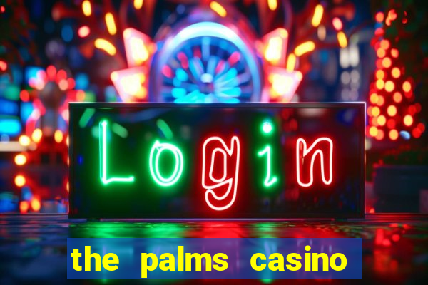 the palms casino resort las vegas hotel