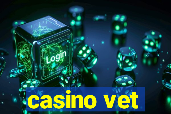 casino vet