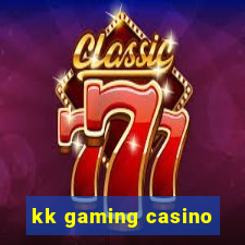 kk gaming casino