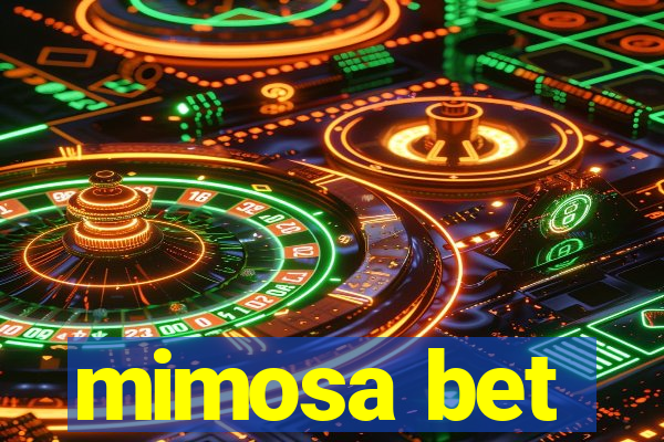 mimosa bet