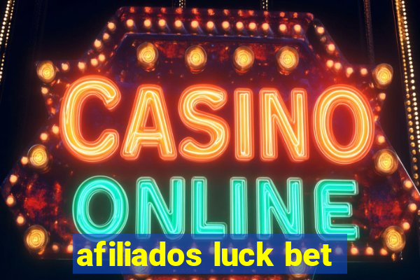 afiliados luck bet