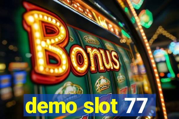 demo slot 77