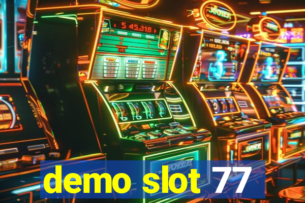 demo slot 77