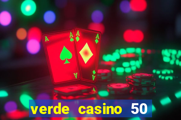 verde casino 50 rodadas grátis