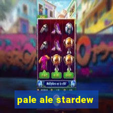 pale ale stardew