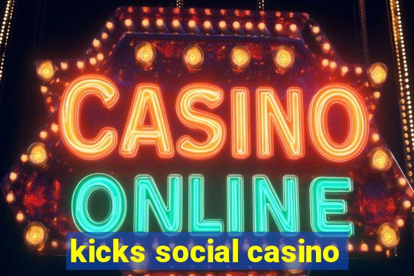 kicks social casino